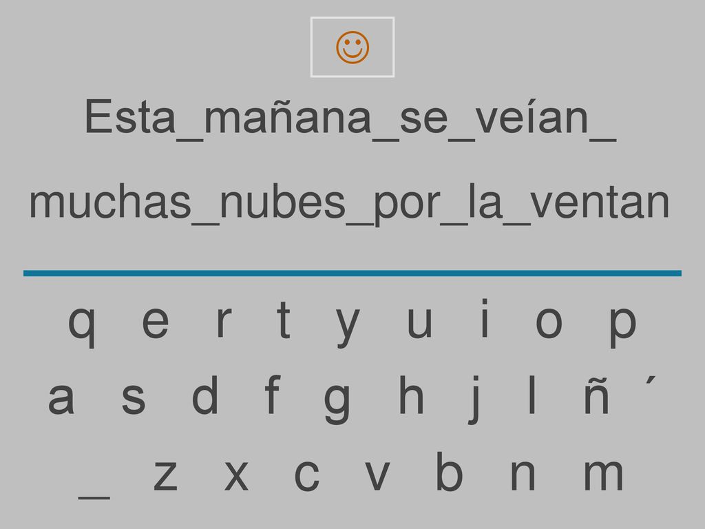 q e r t y u i o p a s d f g h j l ñ ´ _ z x c v b n m
