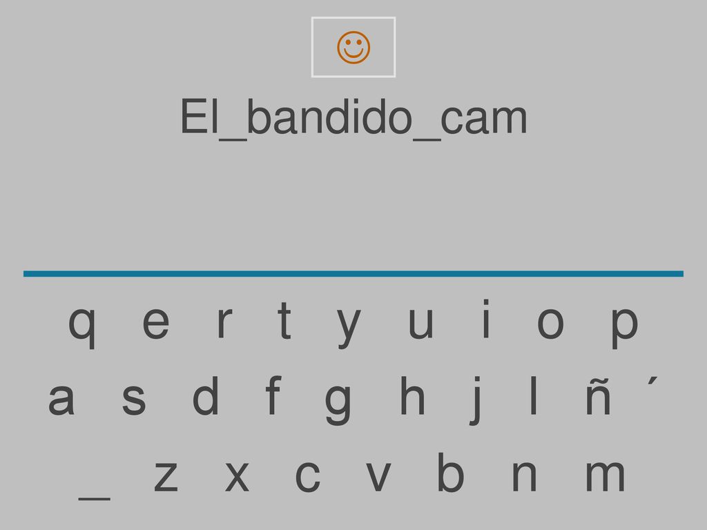  El_bandido_cam. q e r t y u i o p.