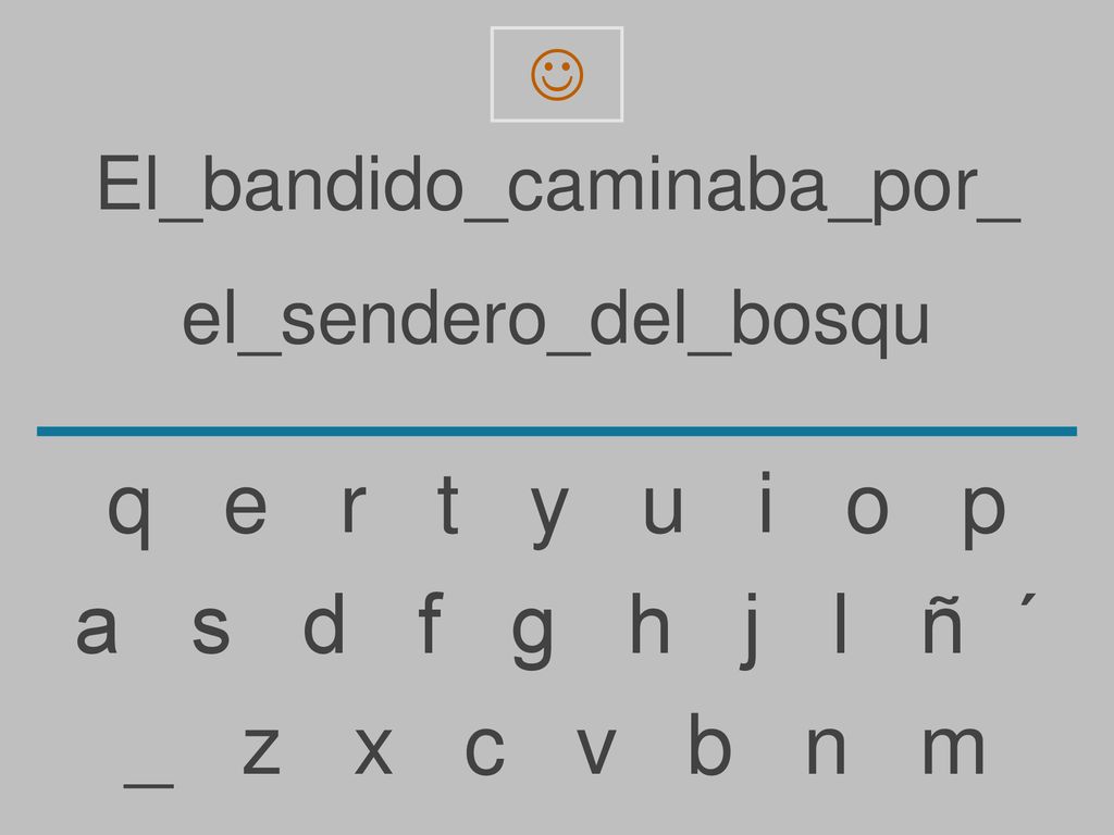 q e r t y u i o p a s d f g h j l ñ ´ _ z x c v b n m