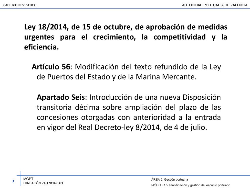 Ley 18/2014, de 15 de octubre, de aprobación de medidas urgentes para el crecimiento, la competitividad y la eficiencia.