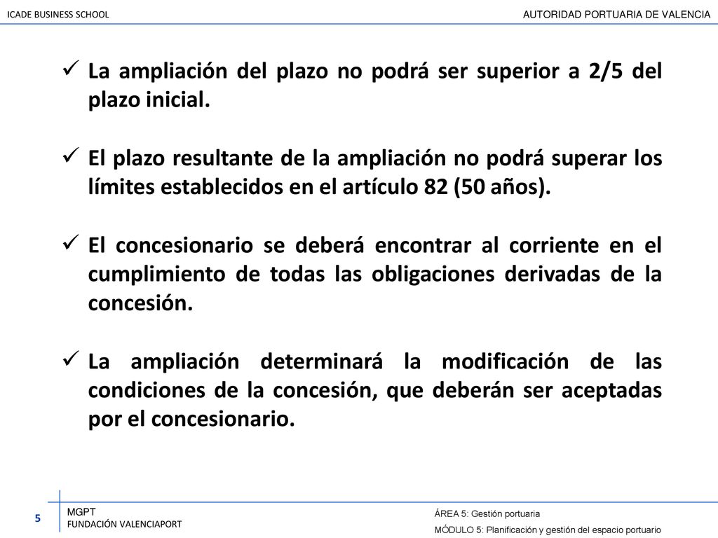 La ampliación del plazo no podrá ser superior a 2/5 del plazo inicial.