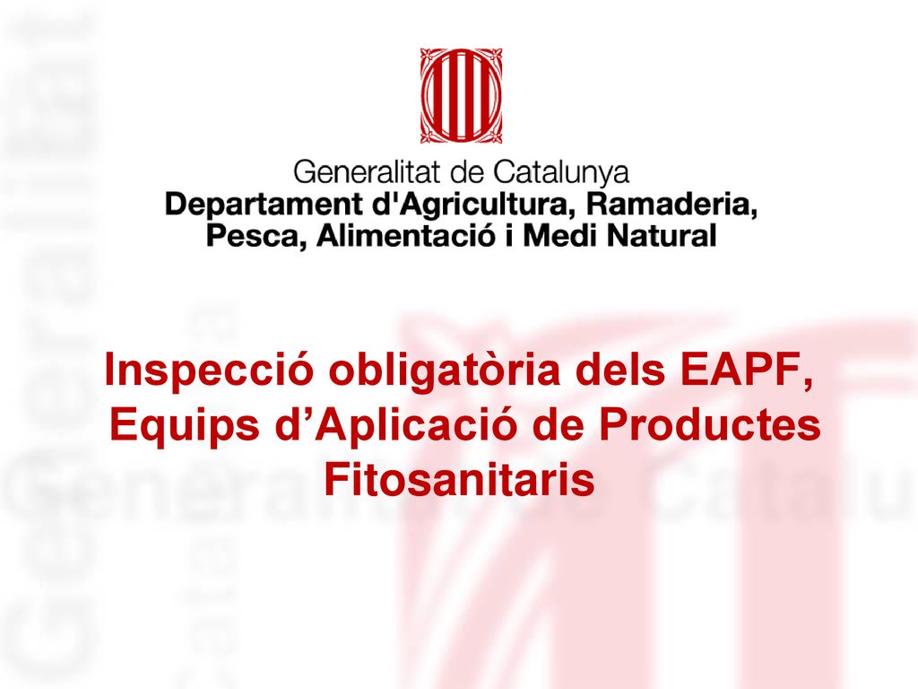 Inspecció obligatòria dels EAPF, Equips d’Aplicació de Productes Fitosanitaris