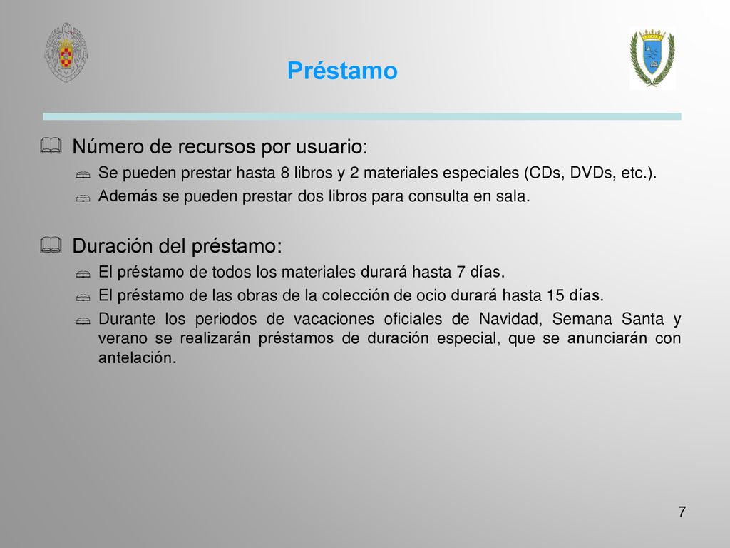 Préstamo Número de recursos por usuario: Duración del préstamo: