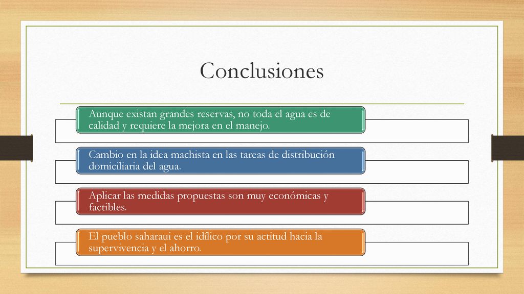Conclusiones Aunque existan grandes reservas, no toda el agua es de calidad y requiere la mejora en el manejo.