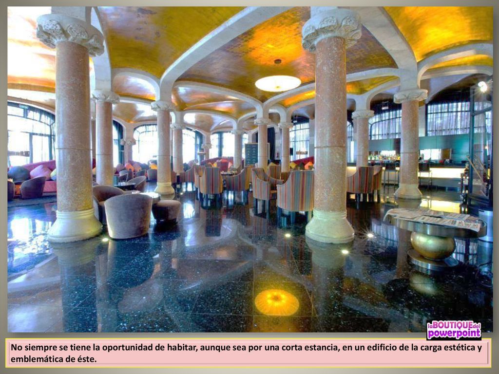 No siempre se tiene la oportunidad de habitar, aunque sea por una corta estancia, en un edificio de la carga estética y emblemática de éste.