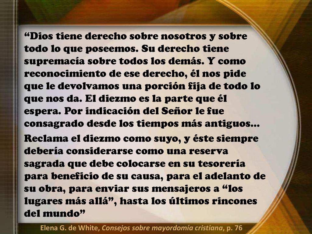 Dios tiene derecho sobre nosotros y sobre todo lo que poseemos