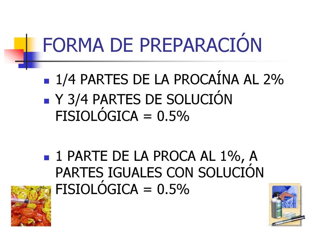 FORMA DE PREPARACIÓN 1/4 PARTES DE LA PROCAÍNA AL 2%