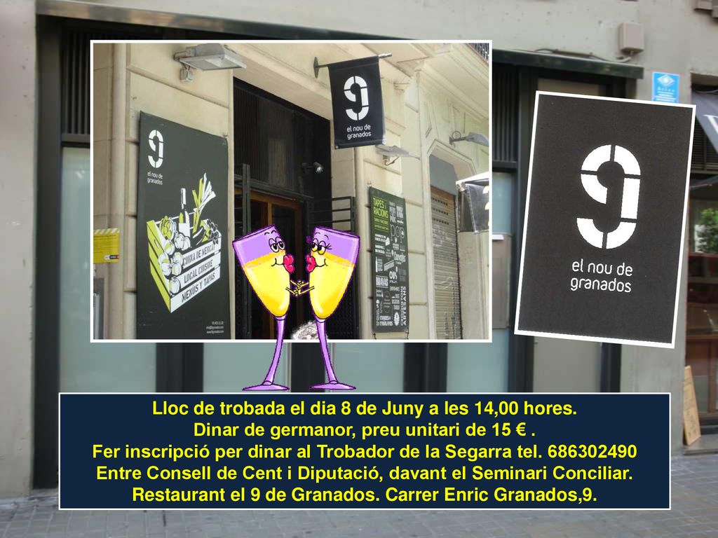 Lloc de trobada el dia 8 de Juny a les 14,00 hores.