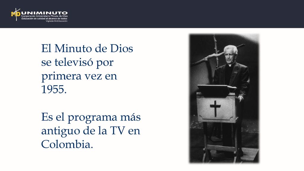 El Minuto de Dios se televisó por primera vez en 1955.