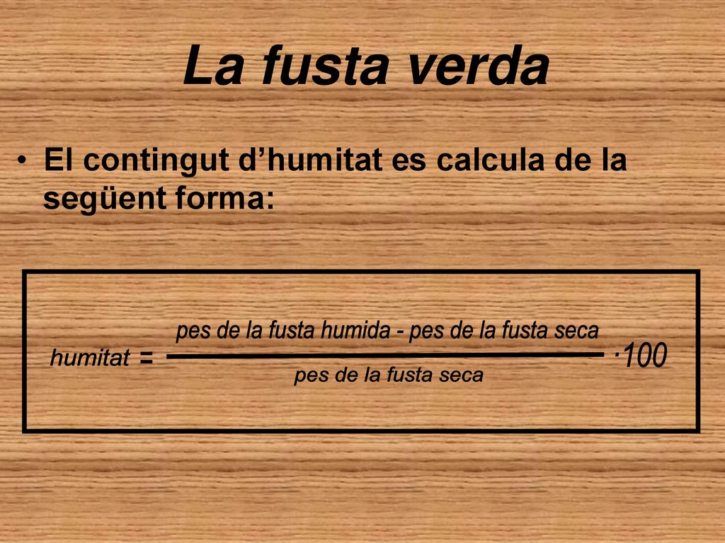 pes de la fusta humida - pes de la fusta seca