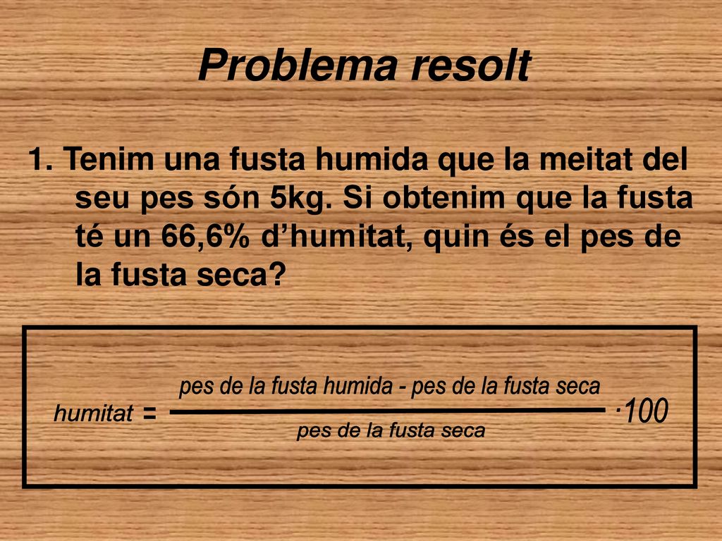 pes de la fusta humida - pes de la fusta seca