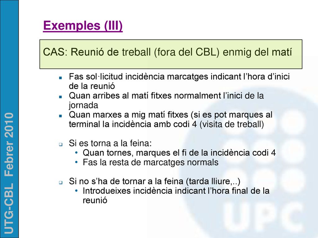 Exemples (III) CAS: Reunió de treball (fora del CBL) enmig del matí