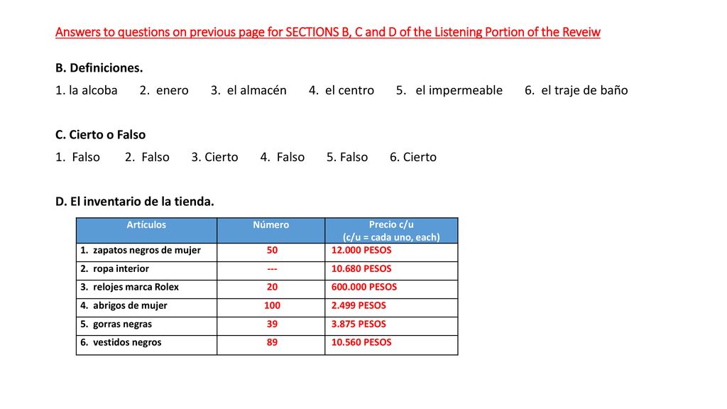 Answers to questions on previous page for SECTIONS B, C and D of the Listening Portion of the Reveiw