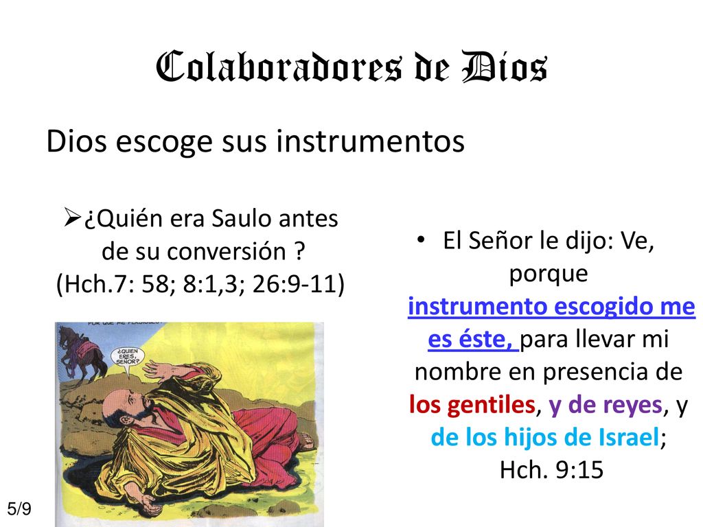 ¿Quién era Saulo antes de su conversión (Hch.7: 58; 8:1,3; 26:9-11)
