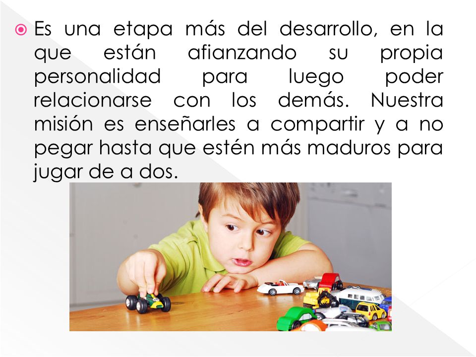 Es una etapa más del desarrollo, en la que están afianzando su propia personalidad para luego poder relacionarse con los demás.