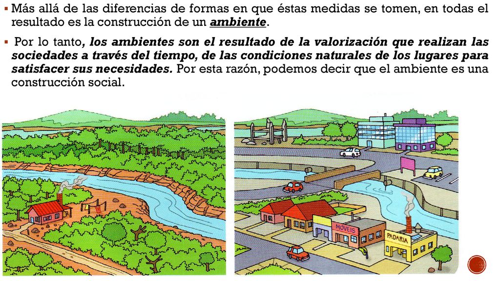 Más allá de las diferencias de formas en que éstas medidas se tomen, en todas el resultado es la construcción de un ambiente.