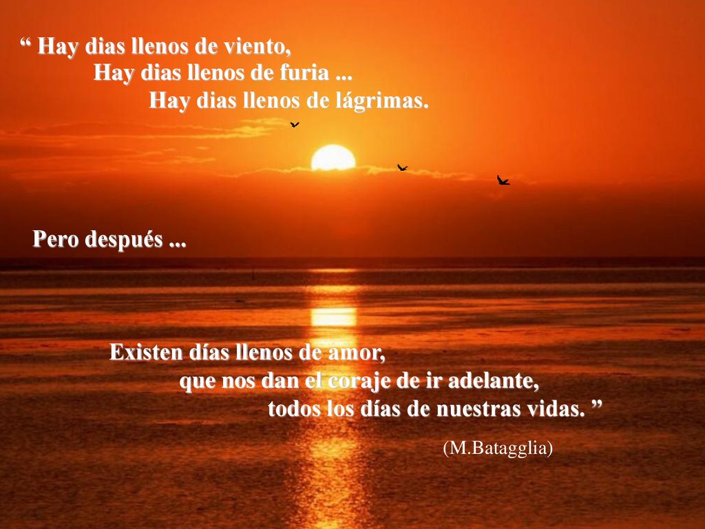 Hay dias llenos de viento, Hay dias llenos de furia ...