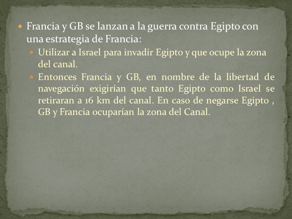 Francia y GB se lanzan a la guerra contra Egipto con una estrategia de Francia:
