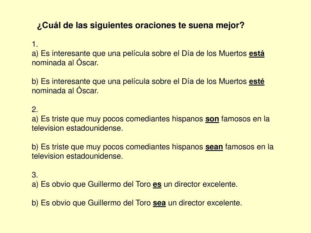 ¿Cuál de las siguientes oraciones te suena mejor