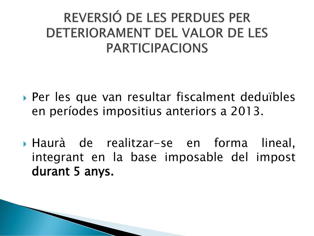 REVERSIÓ DE LES PERDUES PER DETERIORAMENT DEL VALOR DE LES PARTICIPACIONS
