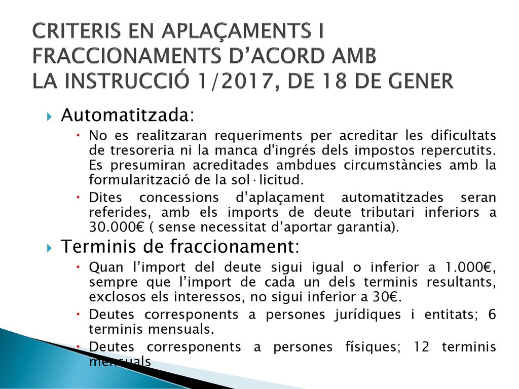 CRITERIS EN APLAÇAMENTS I FRACCIONAMENTS D’ACORD AMB LA INSTRUCCIÓ 1/2017, DE 18 DE GENER