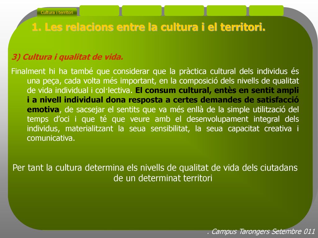 1. Les relacions entre la cultura i el territori.