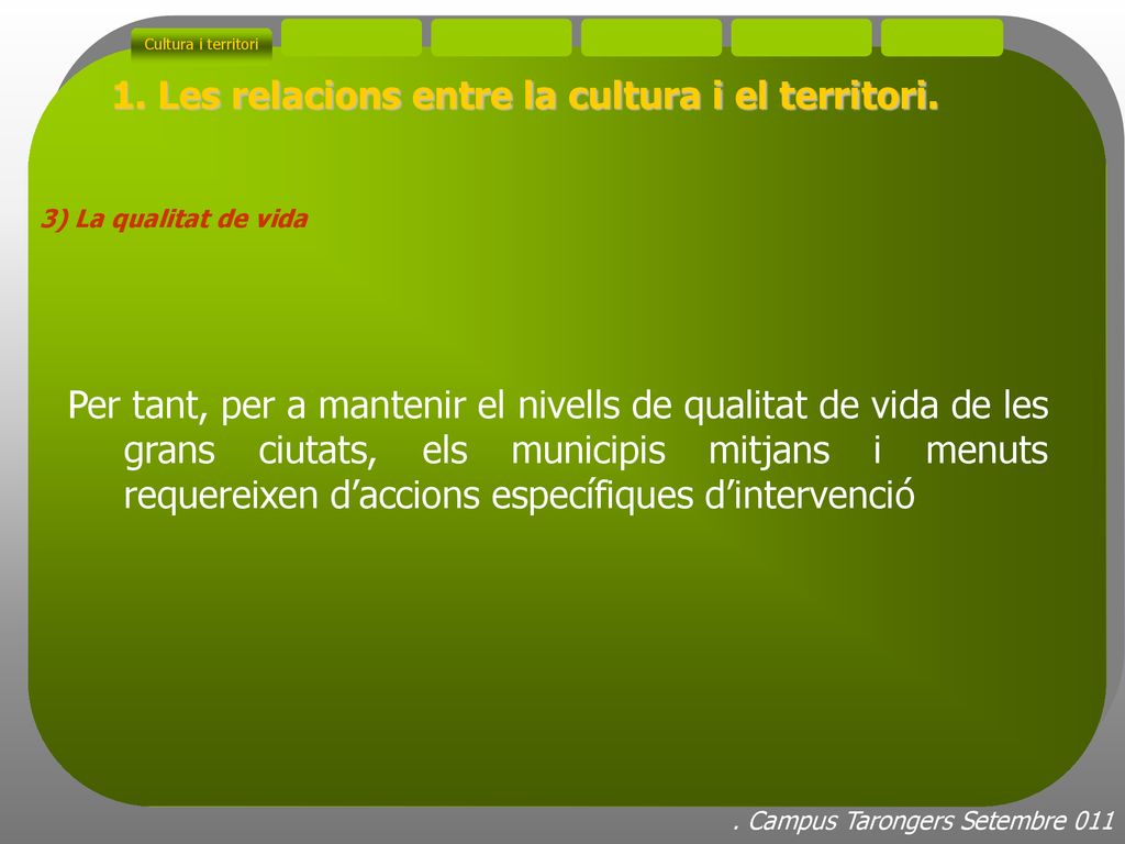1. Les relacions entre la cultura i el territori.