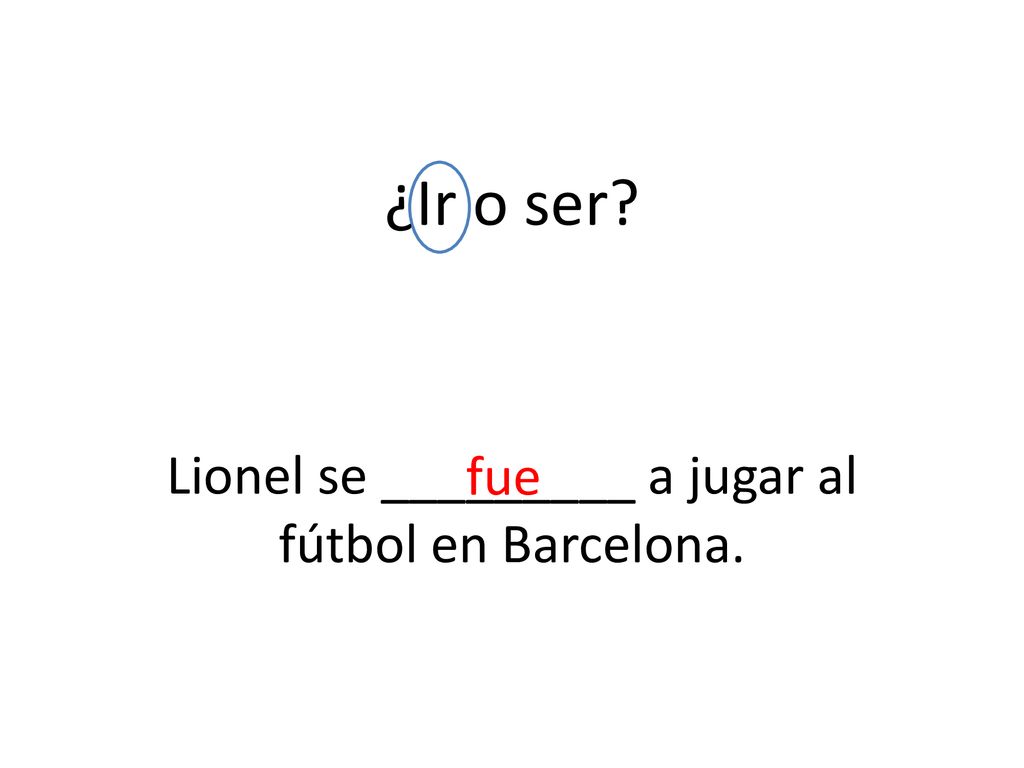 Lionel se _________ a jugar al fútbol en Barcelona.