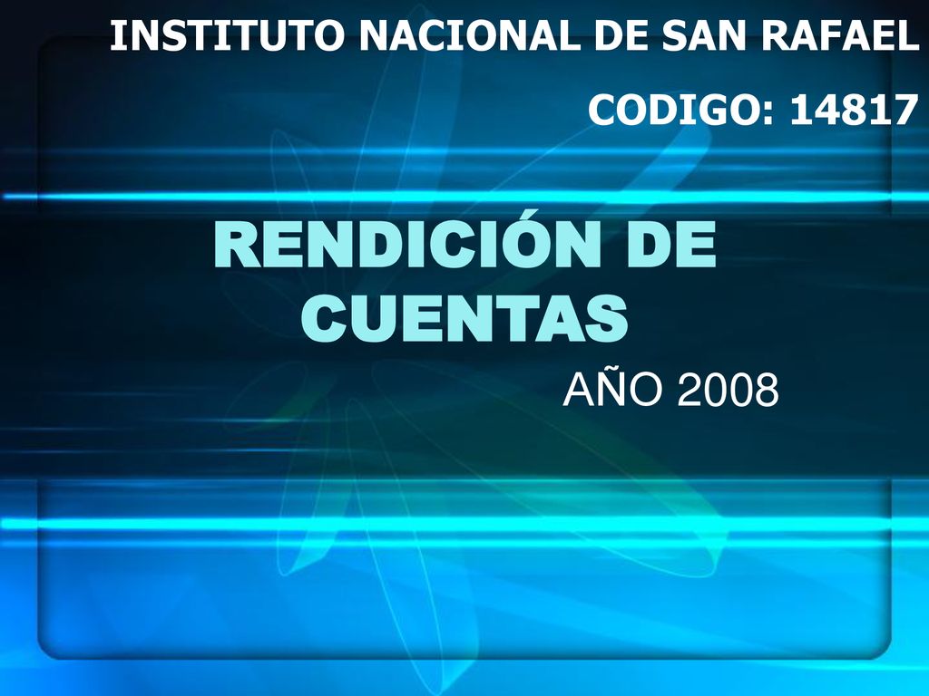 RENDICIÓN DE CUENTAS AÑO 2008 INSTITUTO NACIONAL DE SAN RAFAEL