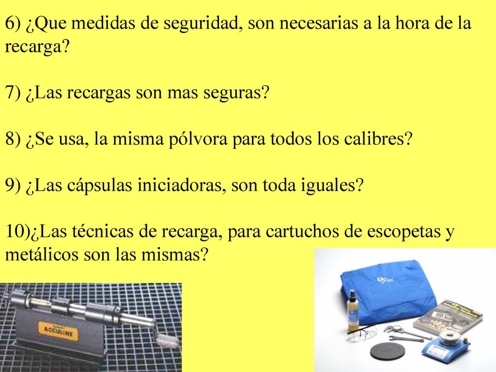 6) ¿Que medidas de seguridad, son necesarias a la hora de la recarga
