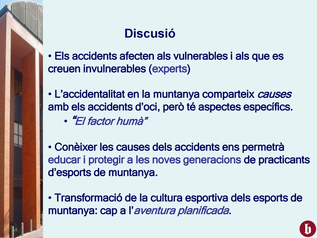 Discusió Els accidents afecten als vulnerables i als que es creuen invulnerables (experts)