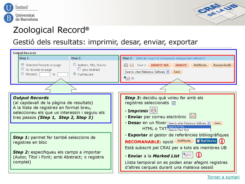 Zoological Record® Gestió dels resultats: imprimir, desar, enviar, exportar. Output Records. (al capdavall de la pàgina de resultats)