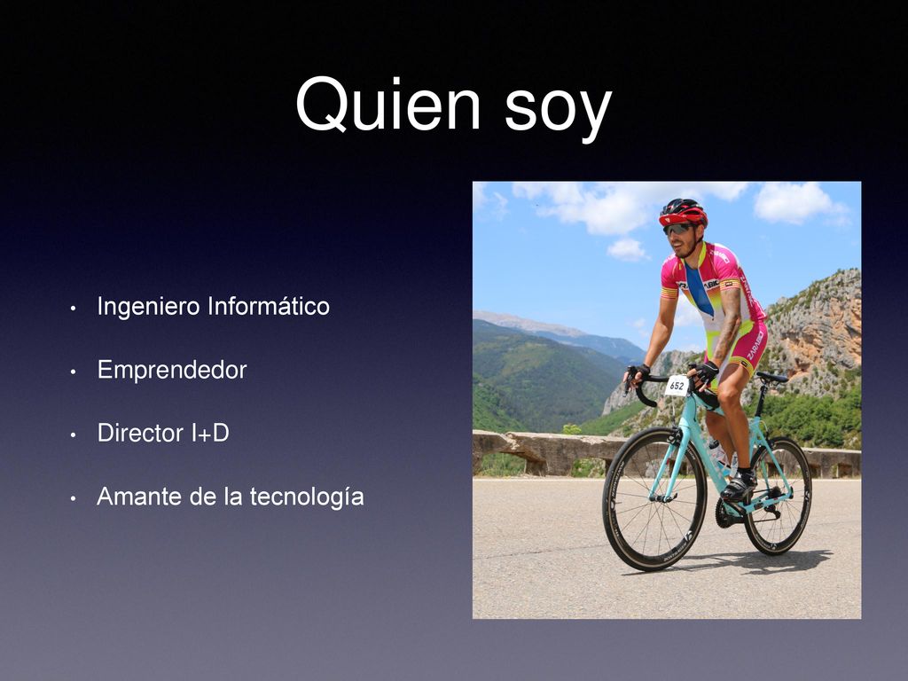Quien soy Ingeniero Informático Emprendedor Director I+D