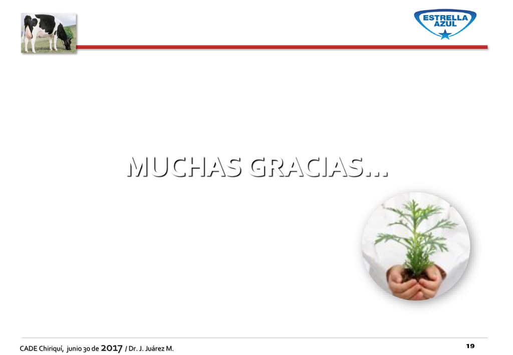 Muchas Gracias… CADE Chiriquí, junio 30 de 2017 / Dr. J. Juárez M.