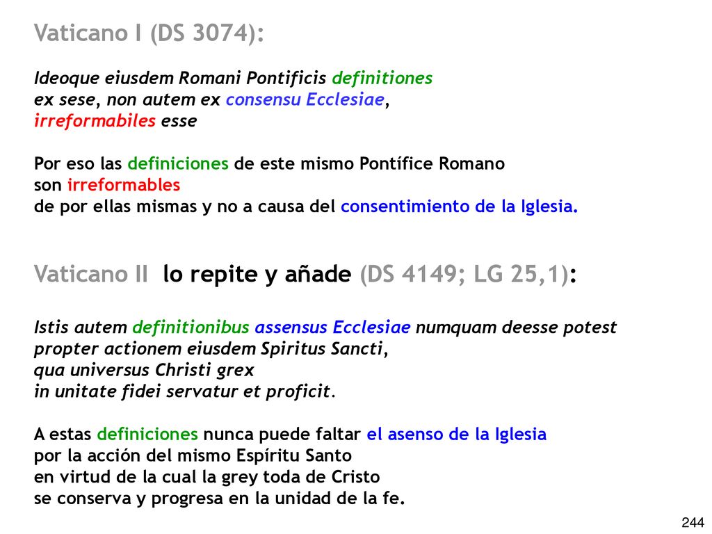 Vaticano II lo repite y añade (DS 4149; LG 25,1):