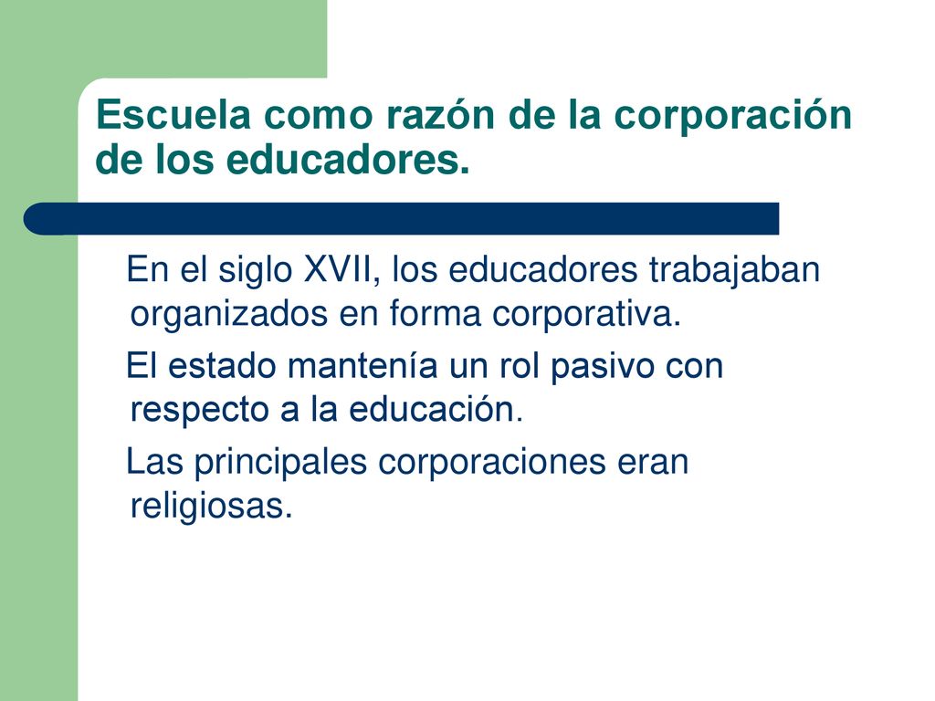 Escuela como razón de la corporación de los educadores.