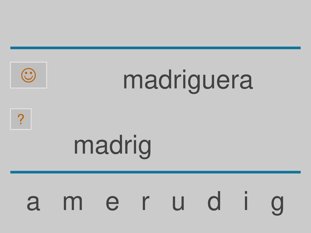  madriguera madrig a m e r u d i g