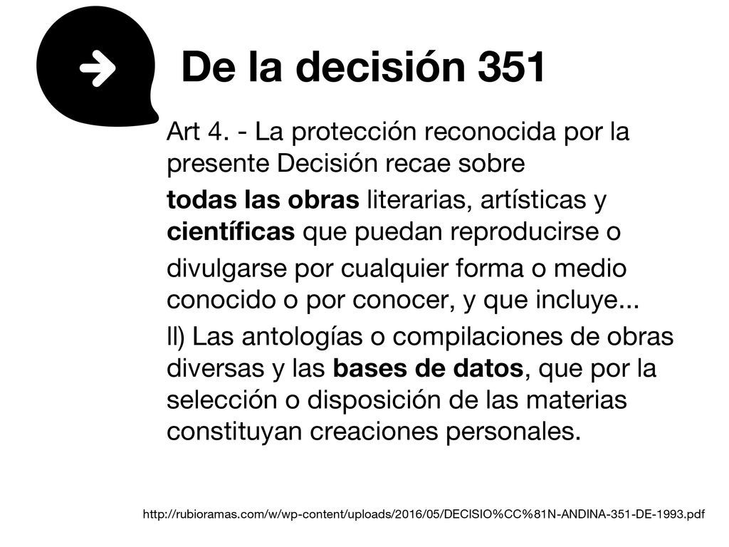 De la decisión 351 Art 4. - La protección reconocida por la presente Decisión recae sobre.