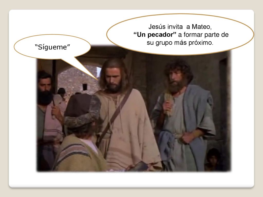 Un pecador a formar parte de su grupo más próximo.