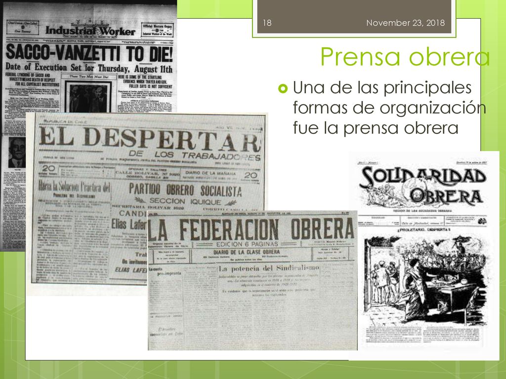 Prensa obrera November 23, 2018 Una de las principales formas de organización fue la prensa obrera