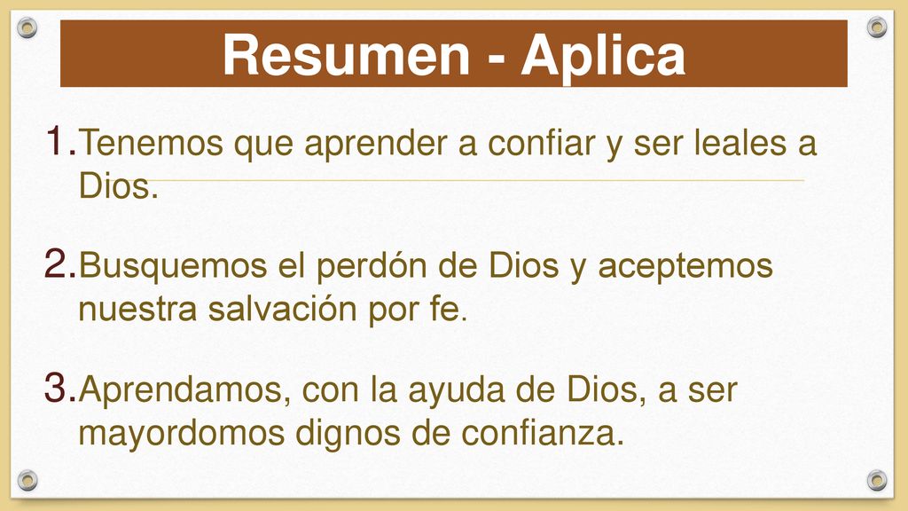 Resumen - Aplica Tenemos que aprender a confiar y ser leales a Dios.