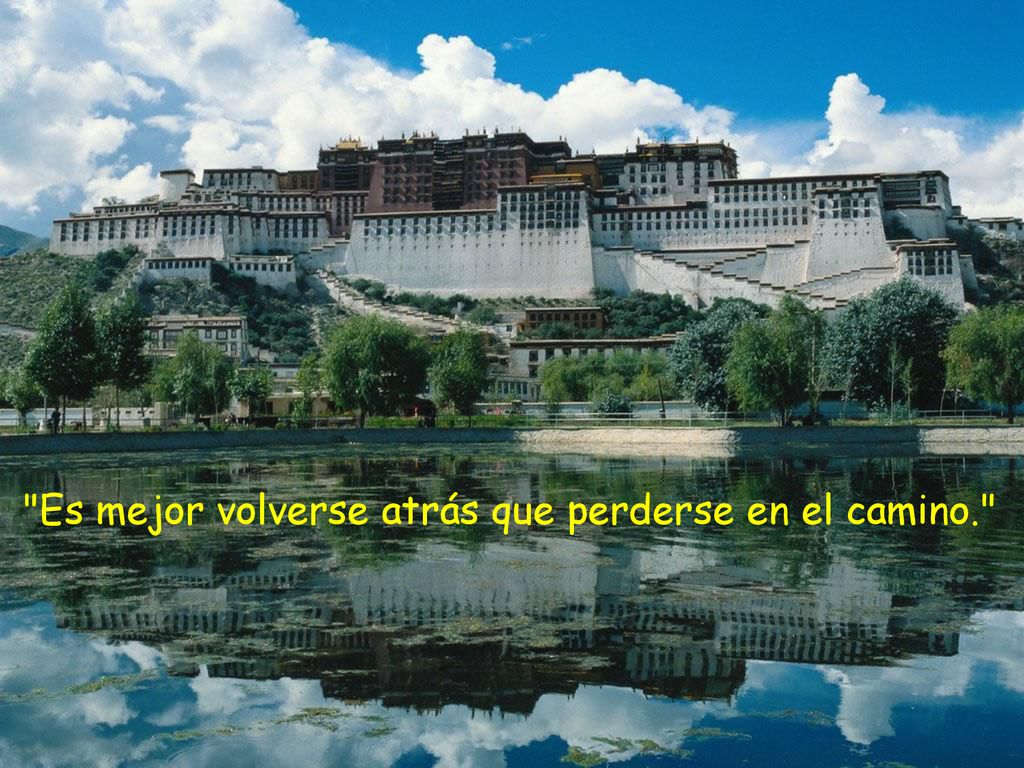 Es mejor volverse atrás que perderse en el camino.