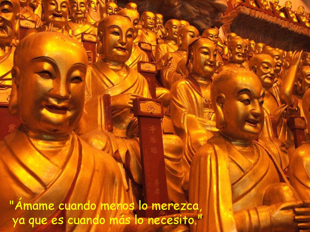Ámame cuando menos lo merezca, ya que es cuando más lo necesito.
