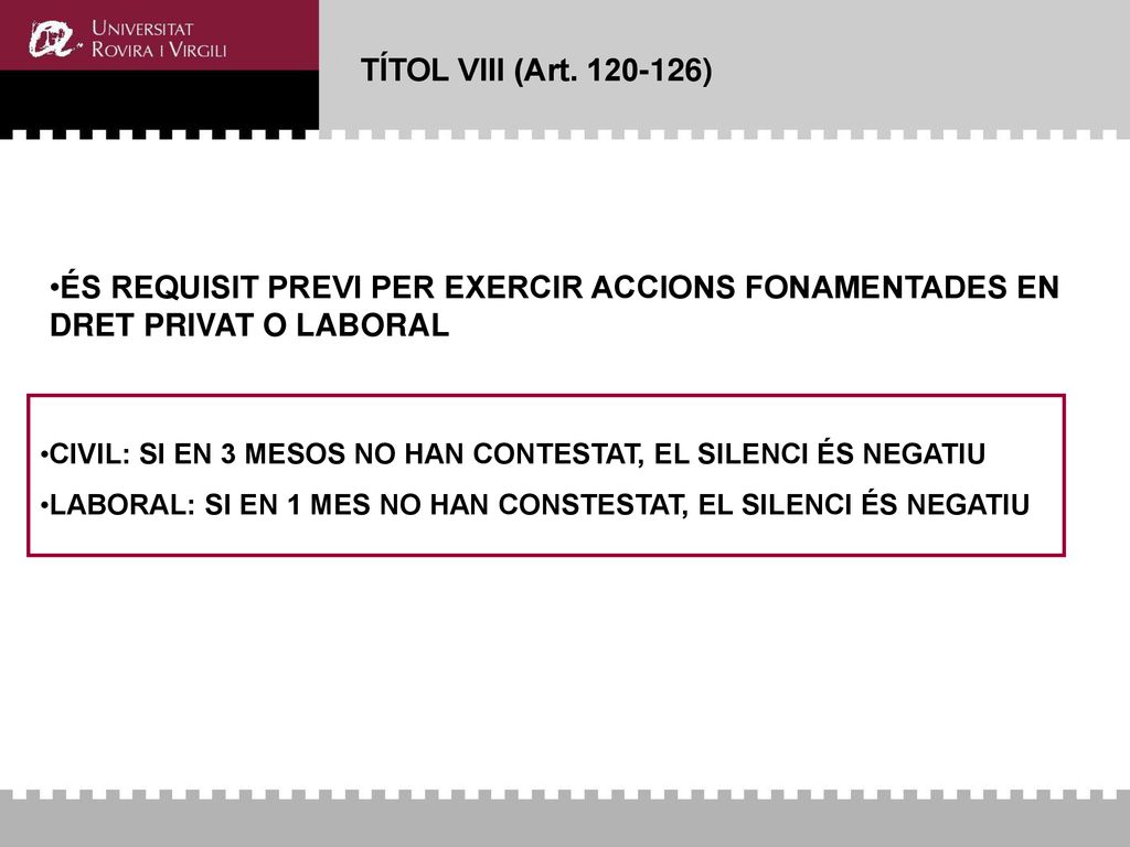 TÍTOL VIII (Art ) ÉS REQUISIT PREVI PER EXERCIR ACCIONS FONAMENTADES EN DRET PRIVAT O LABORAL.
