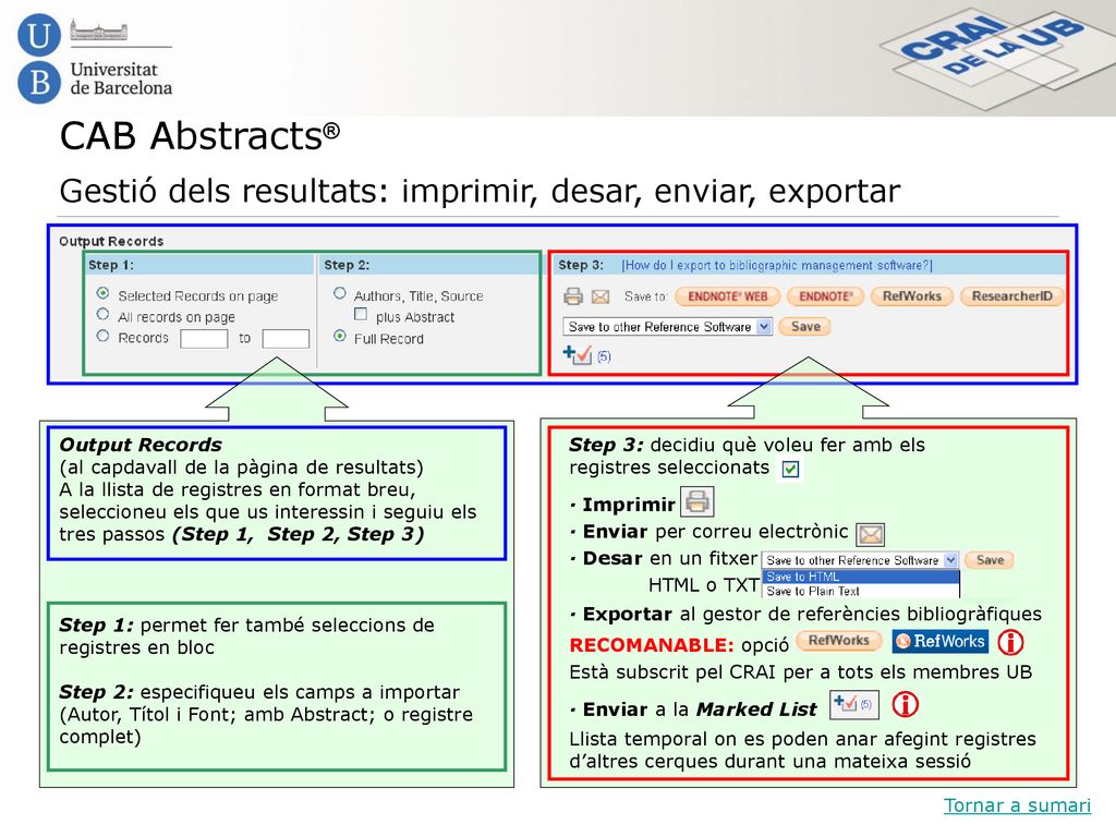 CAB Abstracts® Gestió dels resultats: imprimir, desar, enviar, exportar. Output Records. (al capdavall de la pàgina de resultats)