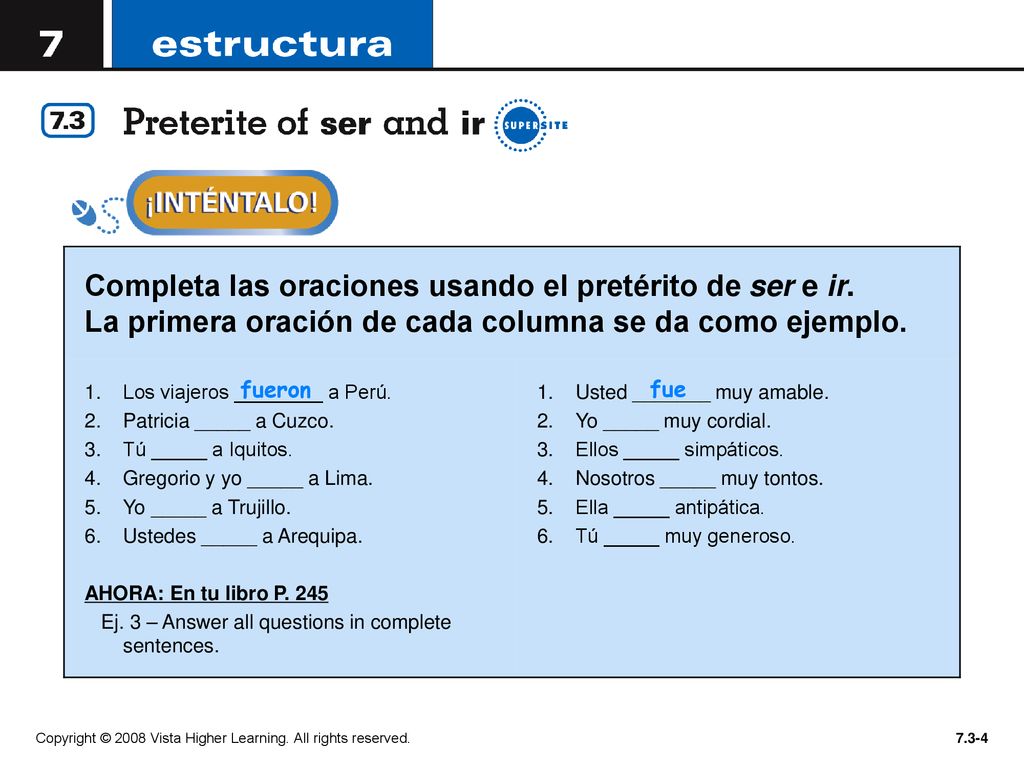 Completa las oraciones usando el pretérito de ser e ir