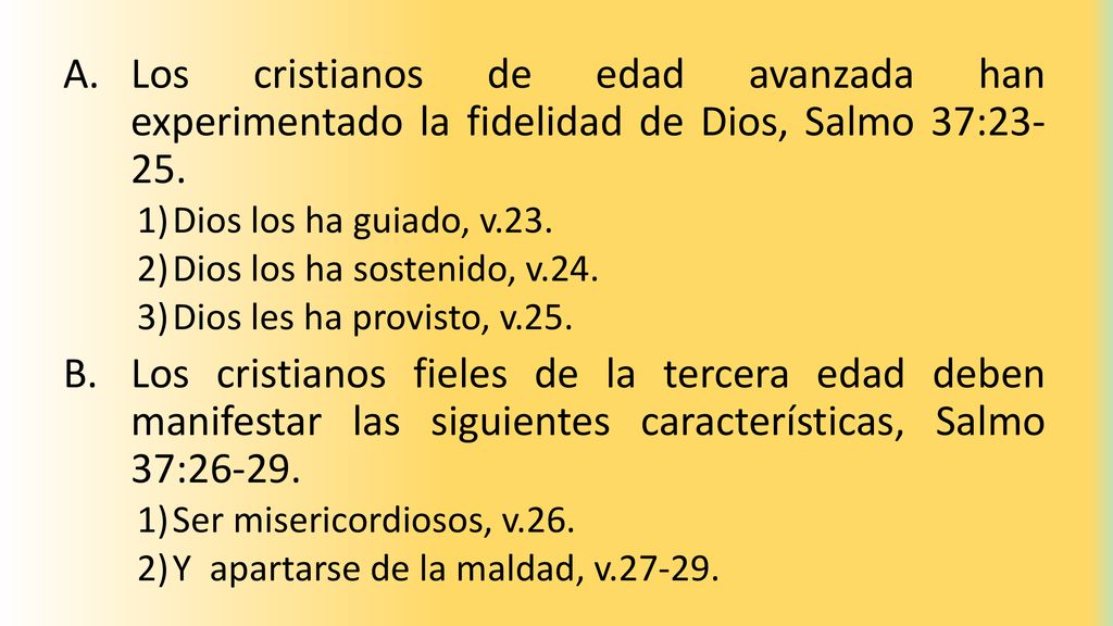 Los cristianos de edad avanzada han experimentado la fidelidad de Dios, Salmo 37:
