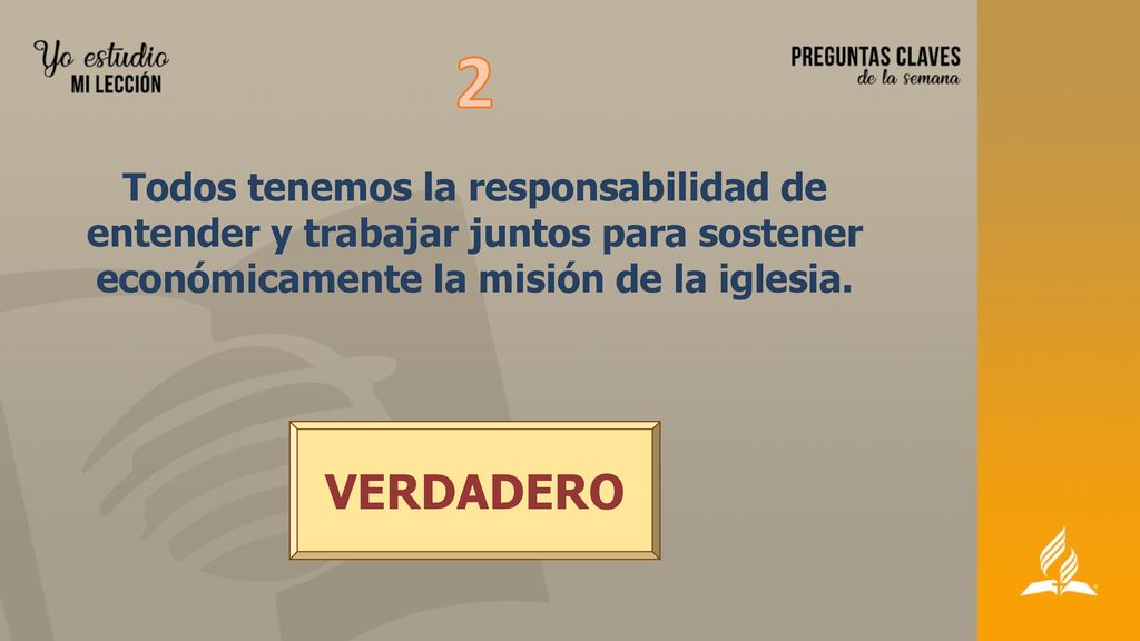 2 Todos tenemos la responsabilidad de entender y trabajar juntos para sostener económicamente la misión de la iglesia.