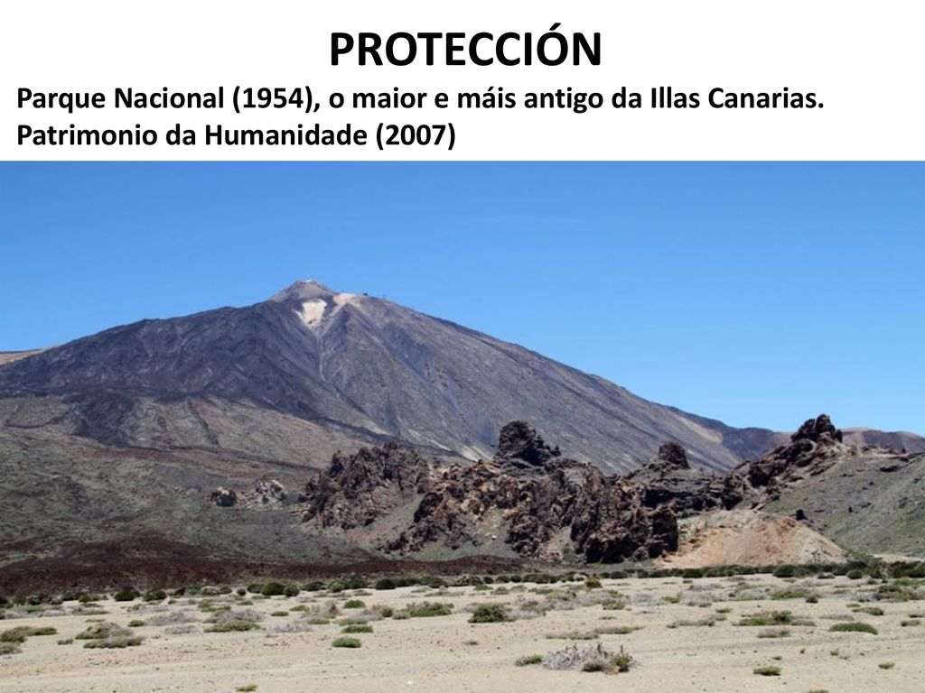 PROTECCIÓN Parque Nacional (1954), o maior e máis antigo da Illas Canarias.