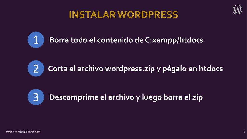 1 2 3 INSTALAR WORDPRESS Borra todo el contenido de C:xampp/htdocs